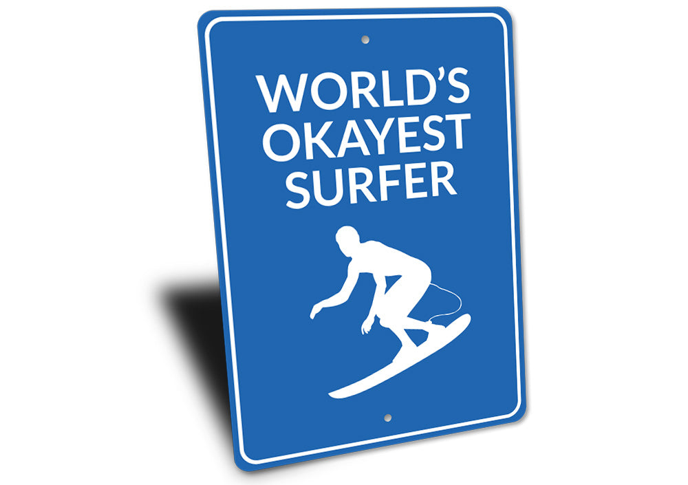 Okayest Surfer Sign