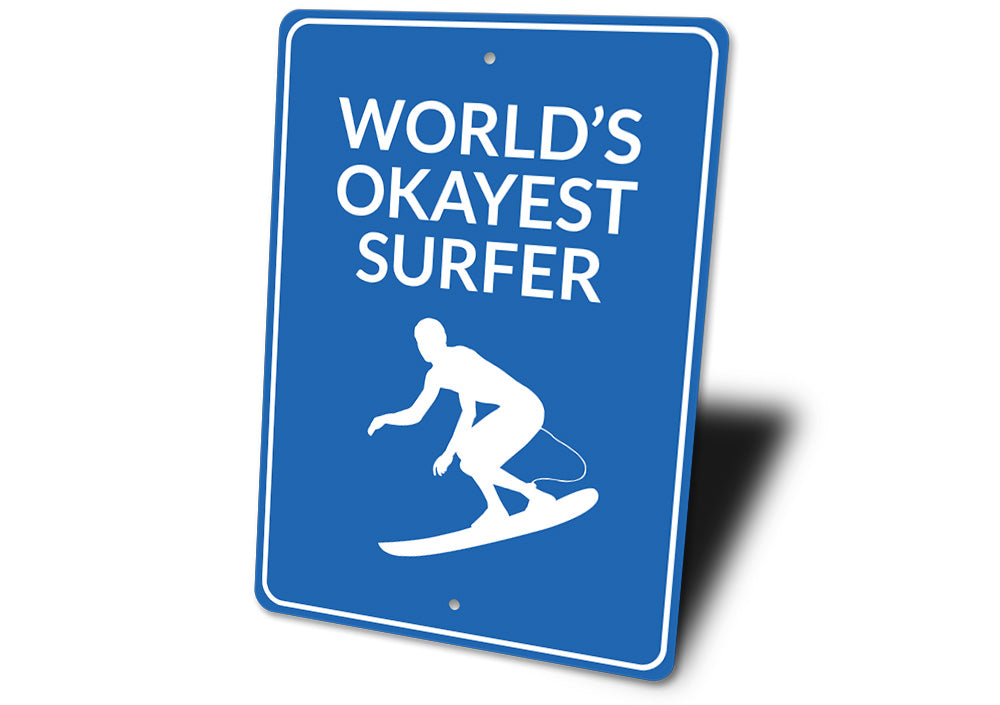 Okayest Surfer Sign