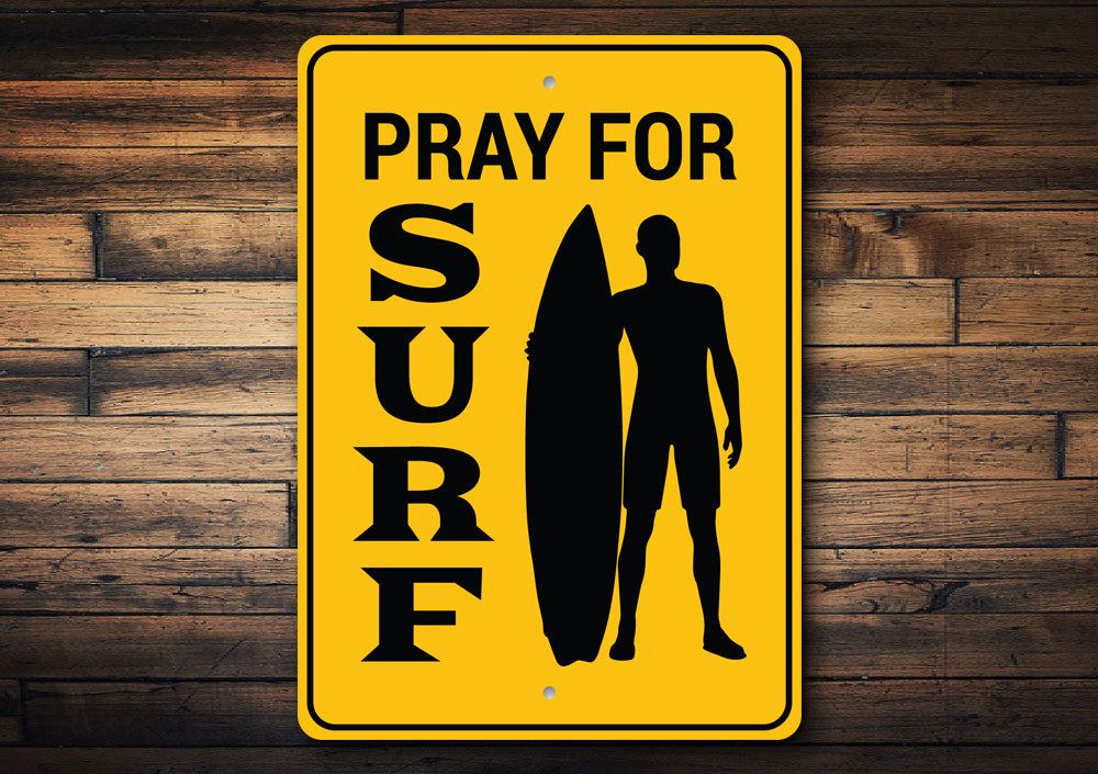 Pray for Surf Sign Aluminum Sign