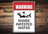 Shark infested Water Sign Aluminum Sign