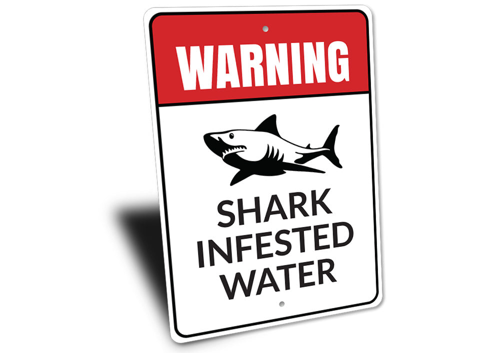Shark infested Water Sign Aluminum Sign