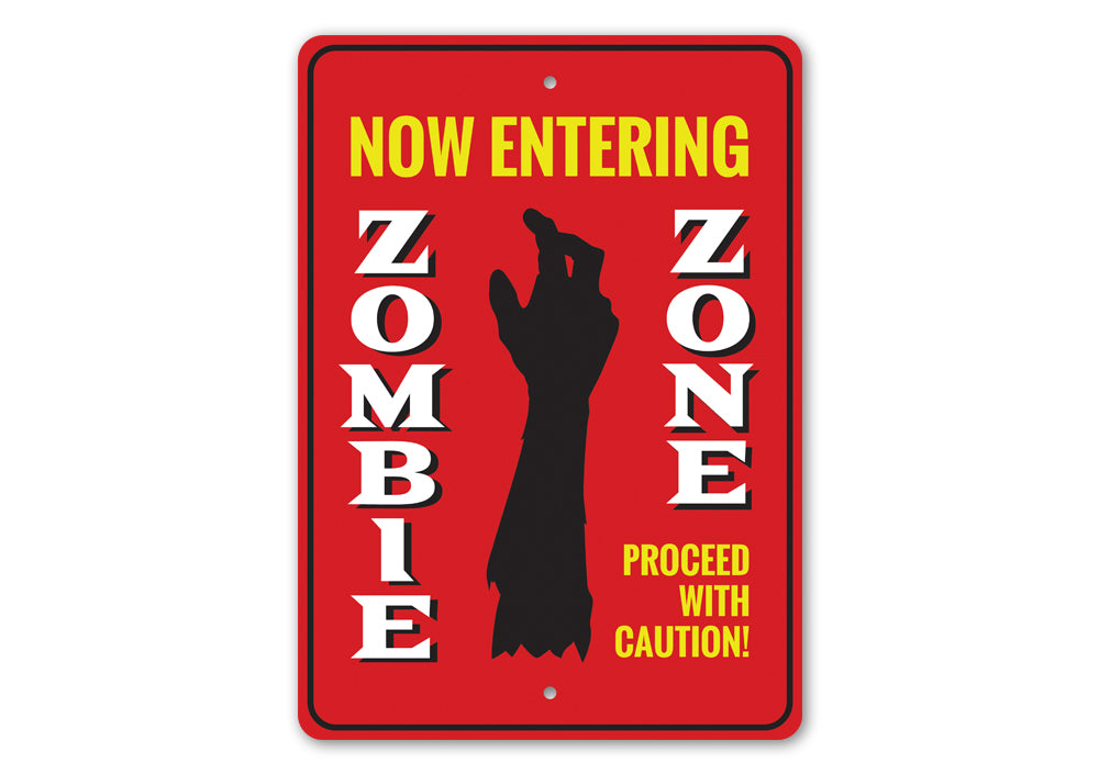 Now Entering Zombie Zone Sign