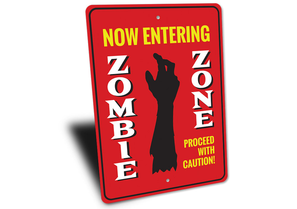 Now Entering Zombie Zone Sign