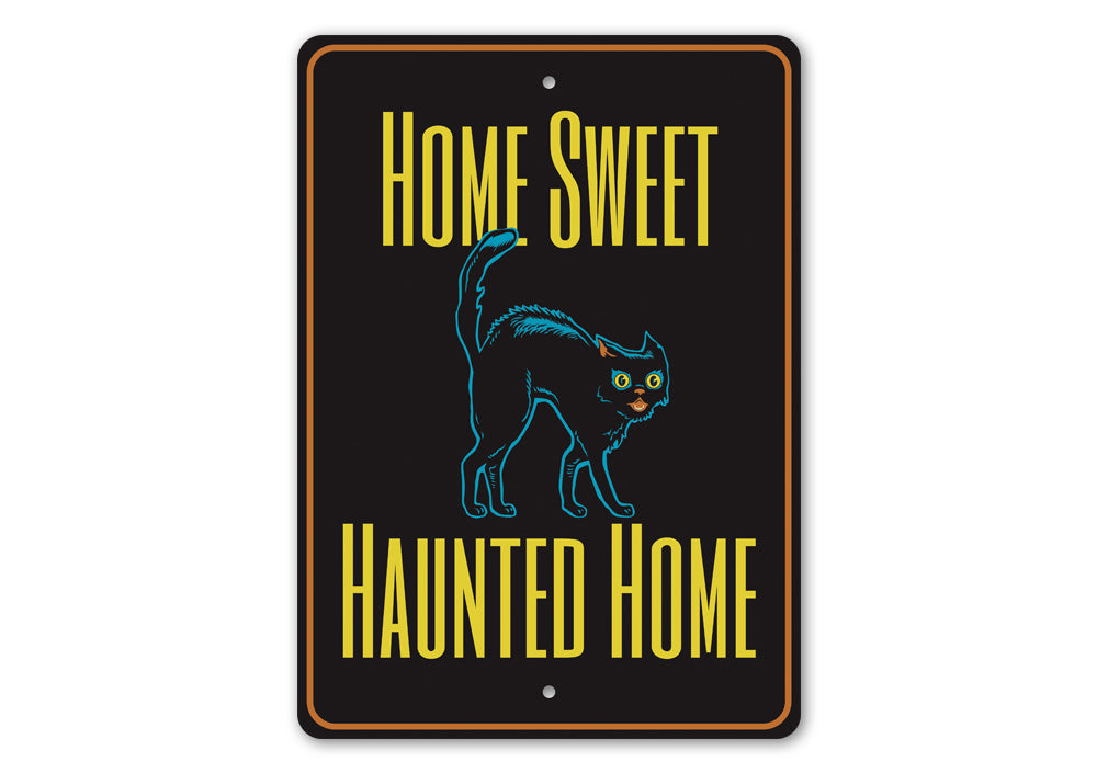 Home Sweet Haunted Home Sign