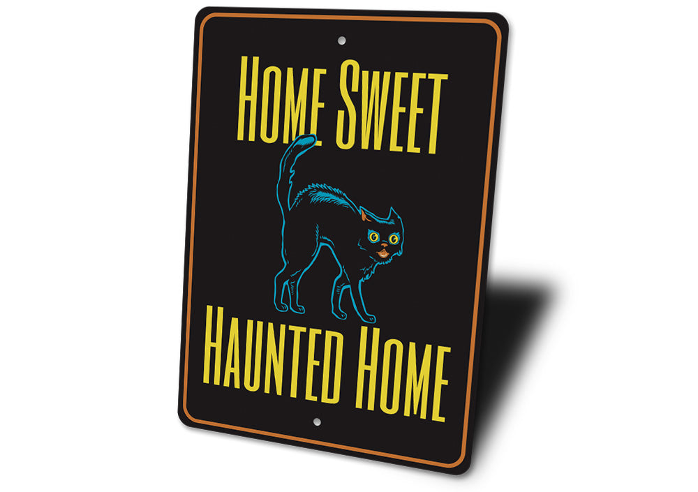 Home Sweet Haunted Home Sign