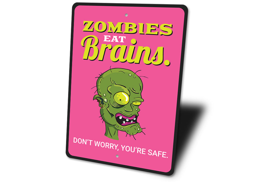 Zombies Eat Brains Sign