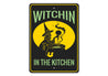 Witchin in the Kitchen Sign