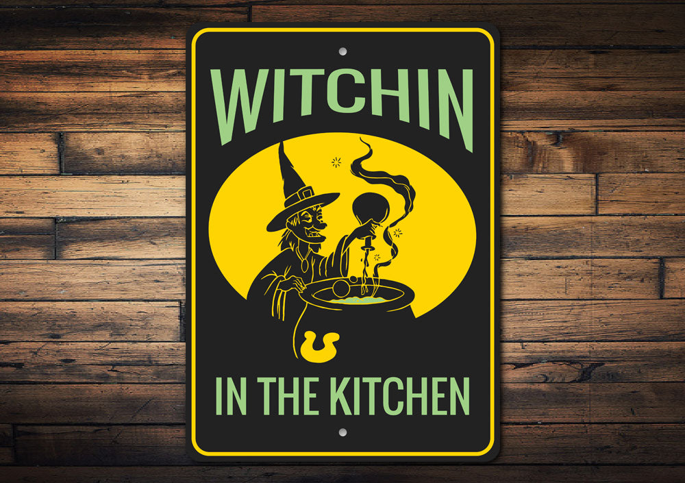 Witchin in the Kitchen Sign