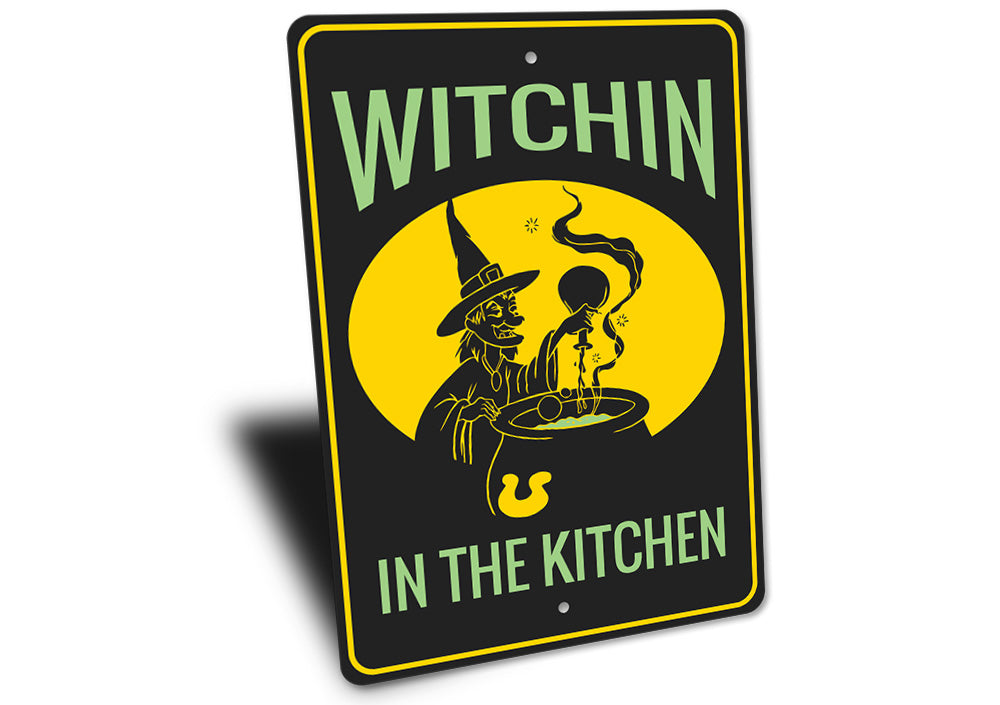 Witchin in the Kitchen Sign