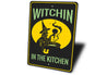 Witchin in the Kitchen Sign