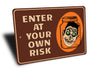 Enter at Your Own Risk Halloween Sign