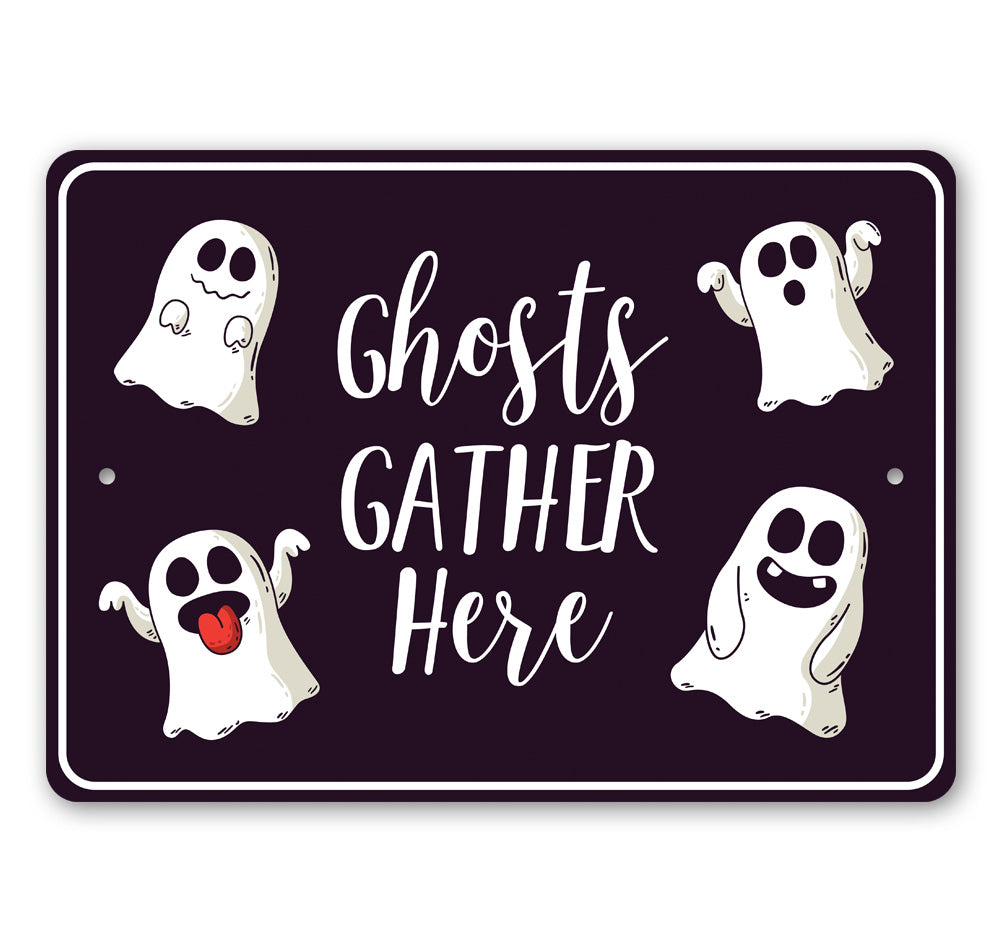 Ghosts Gather Here Sign