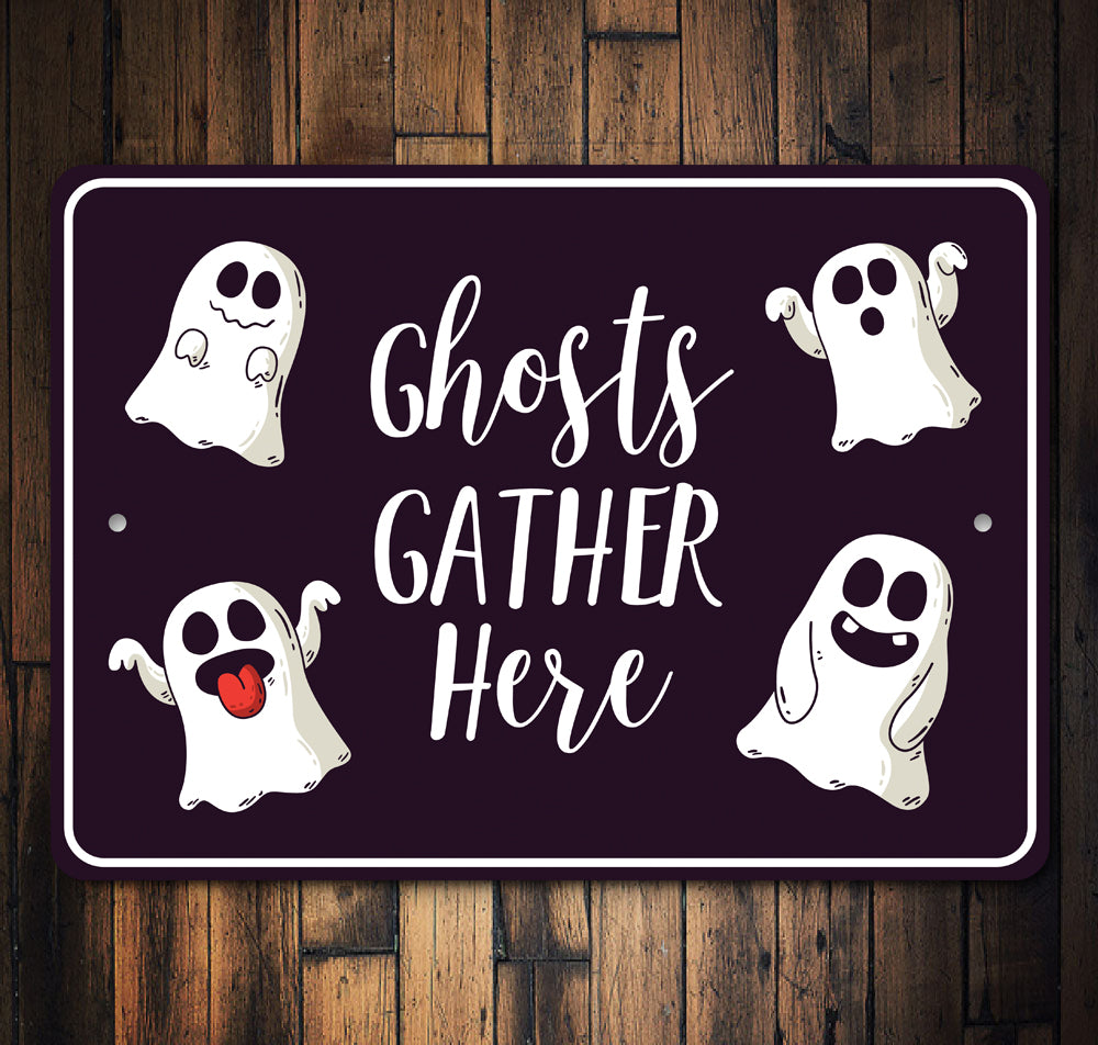 Ghosts Gather Here Sign