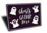 Ghosts Gather Here Sign