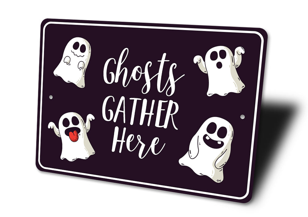 Ghosts Gather Here Sign