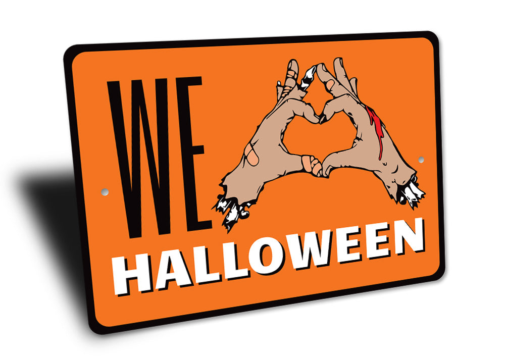 We Love Halloween Sign