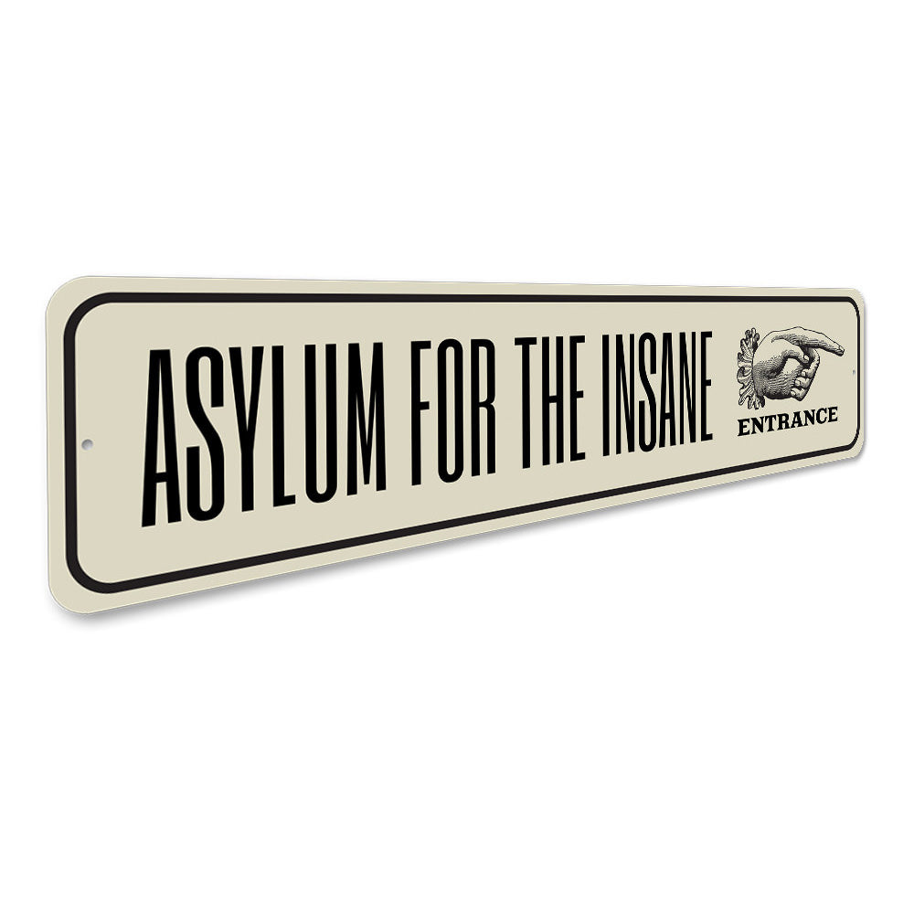 Insane Asylum Sign
