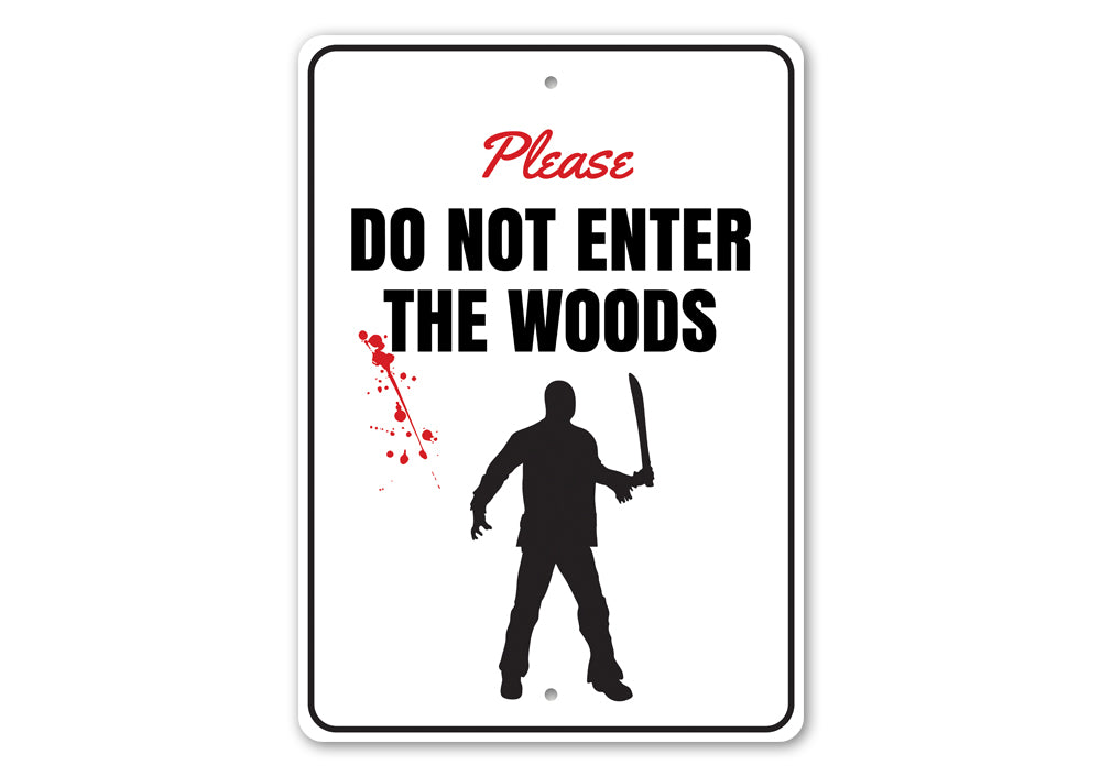 Do Not Enter the Woods Sign