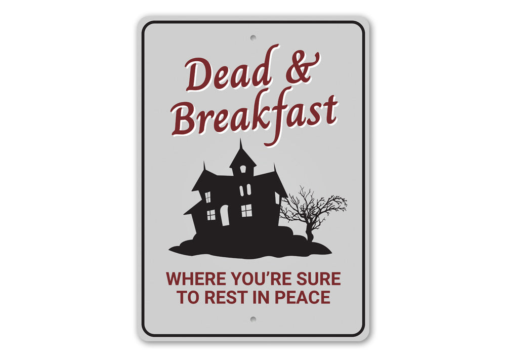 Dead and Breakfast Sign Aluminum Sign