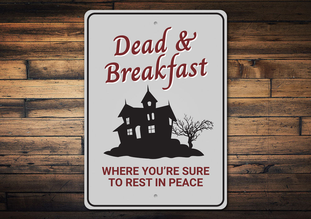 Dead and Breakfast Sign Aluminum Sign