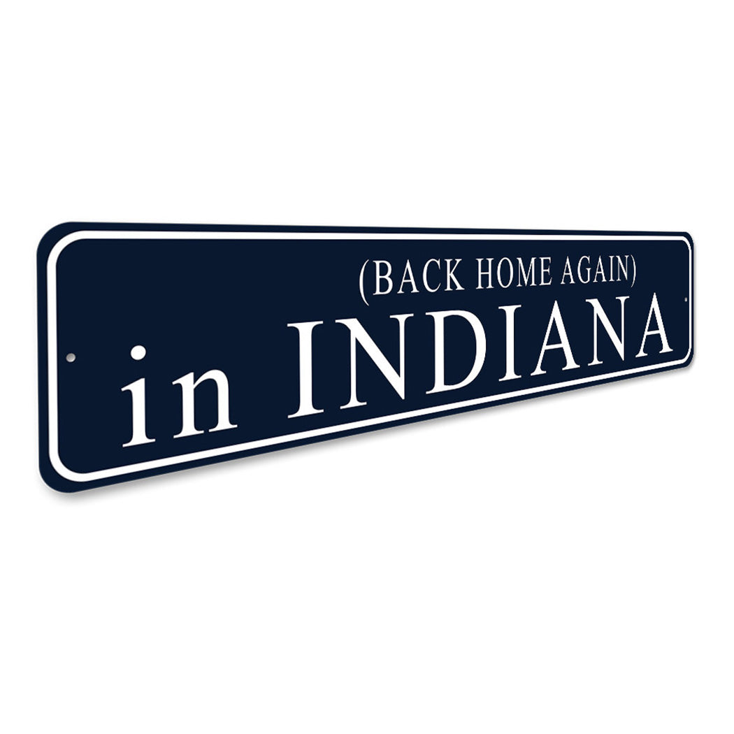Back Home Again In Indiana Sign