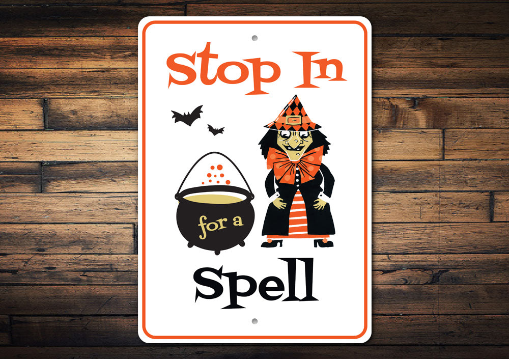 Stop in for a Spell Sign