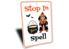 Stop in for a Spell Sign