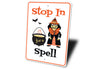 Stop in for a Spell Sign