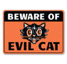 Beware of Evil Cat Sign