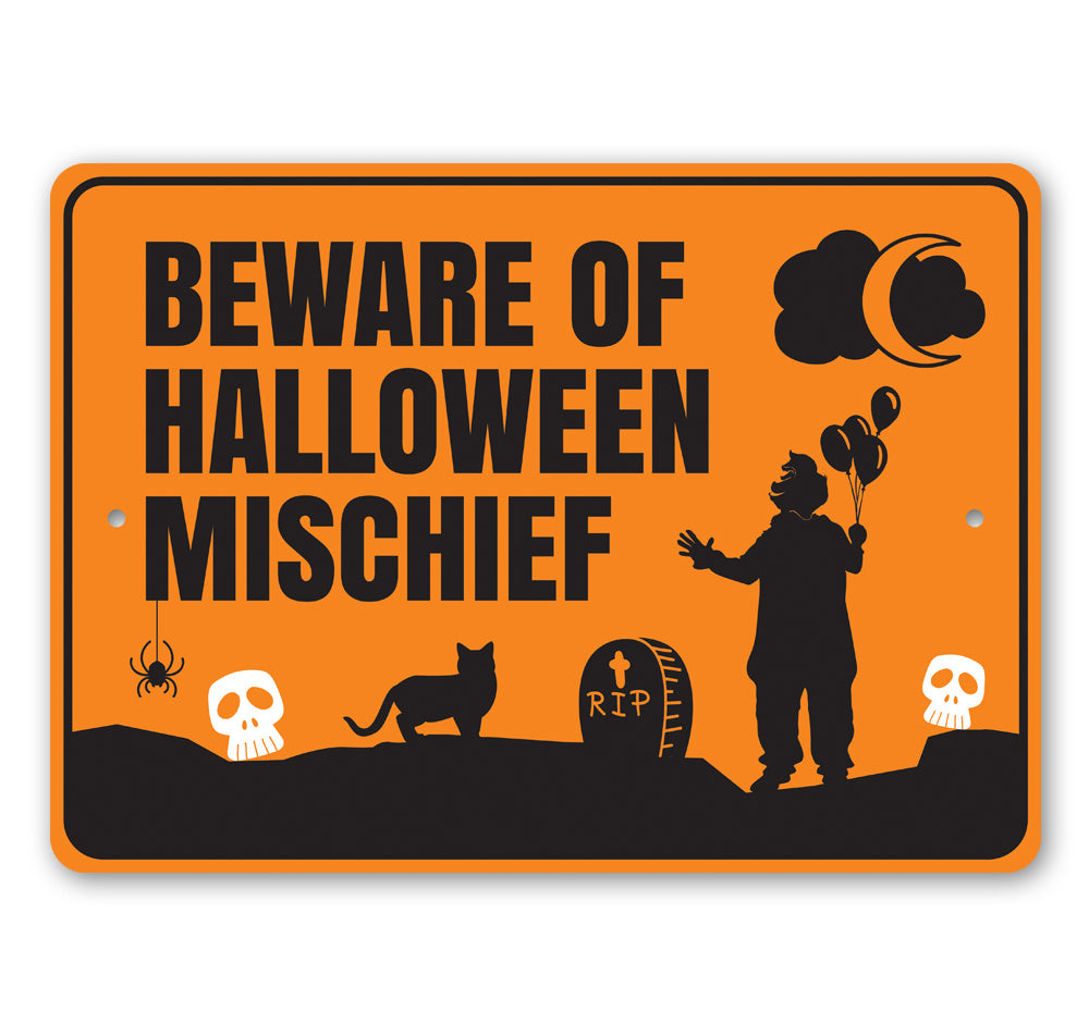 Beware of Halloween Mischief Sign