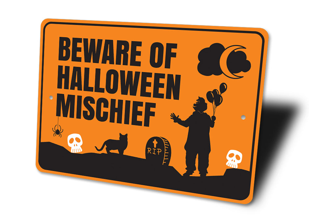 Beware of Halloween Mischief Sign