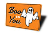 Boo to You Sign