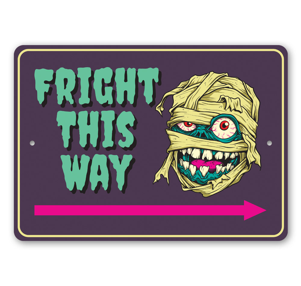 Fright This Way Sign