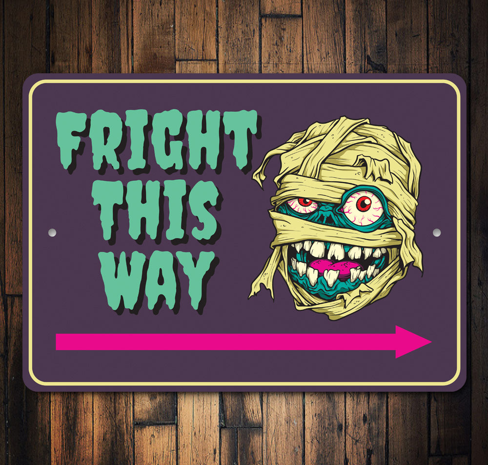 Fright This Way Sign