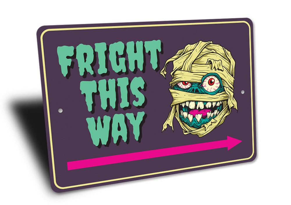 Fright This Way Sign