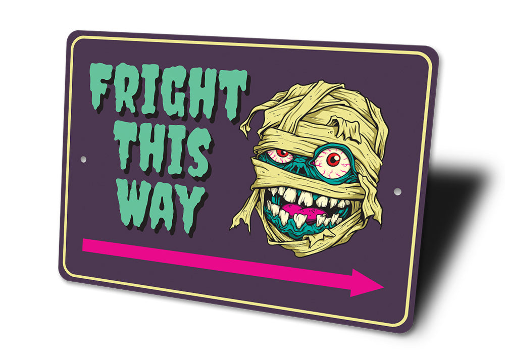 Fright This Way Sign