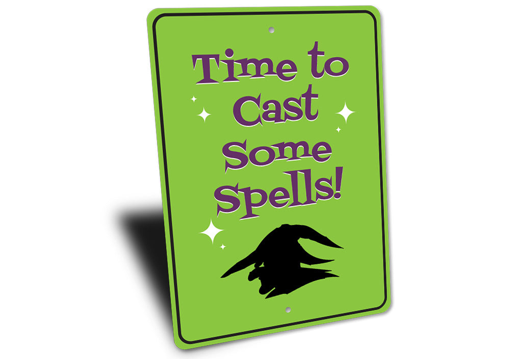 Time to Cast Some Spells Sign