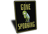 Gone Spooking Sign