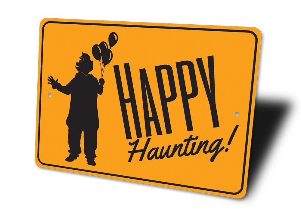 Happy Haunting Halloween Sign