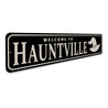 Hauntville Sign Aluminum Sign