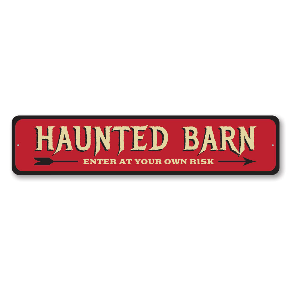 Haunted Barn Sign Aluminum Sign