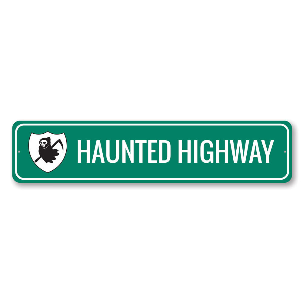 Haunted Highway Sign Aluminum Sign