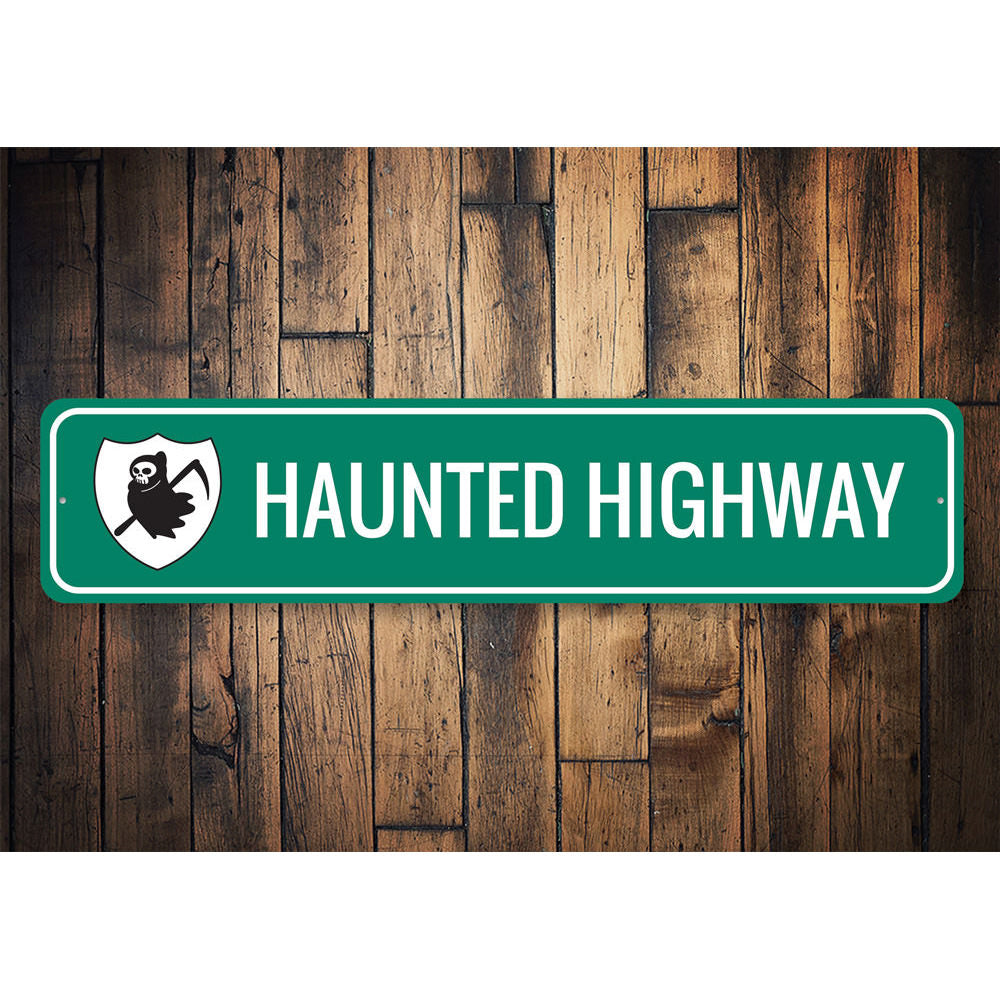 Haunted Highway Sign Aluminum Sign