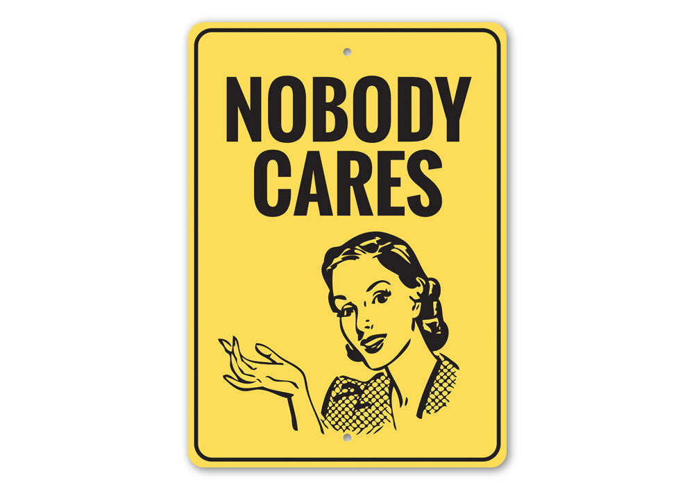 Nobody Cares Sign