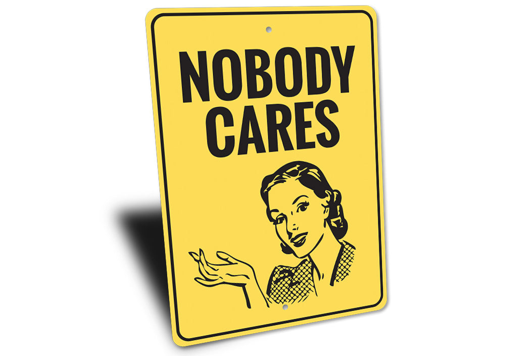 Nobody Cares Sign