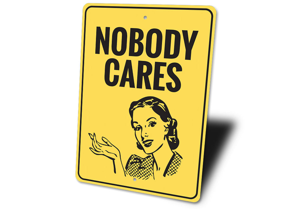 Nobody Cares Sign