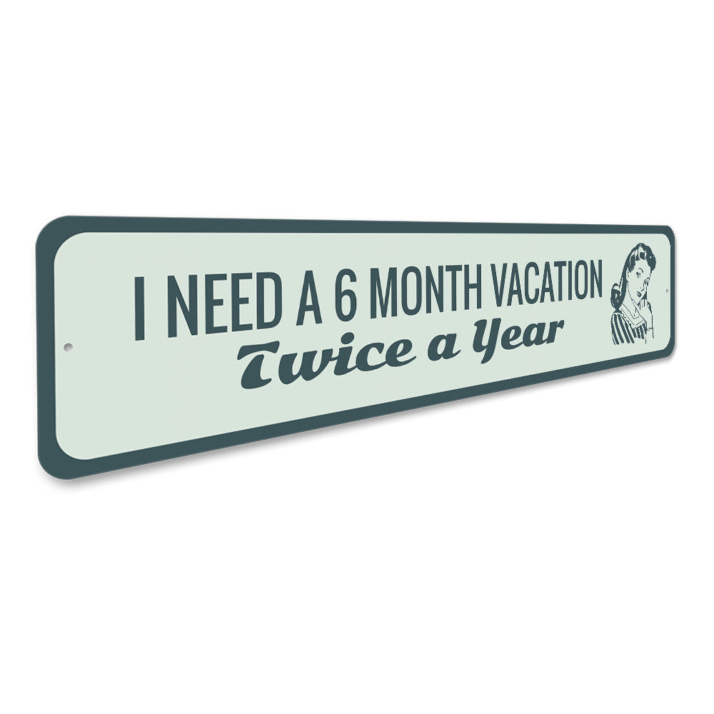 Funny Vacation Sign Aluminum Sign
