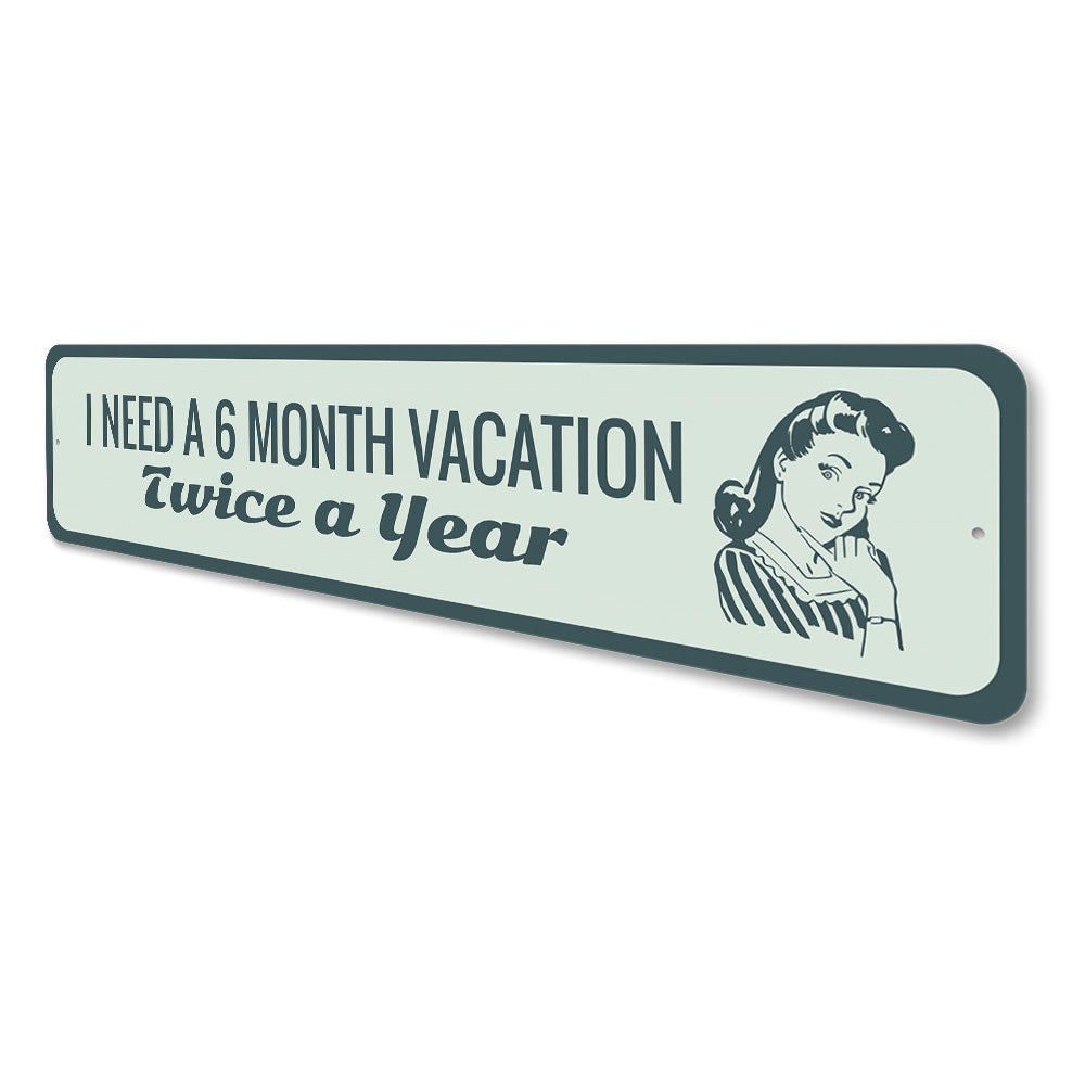 Funny Vacation Sign Aluminum Sign