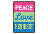 Peace Love Key West Sign