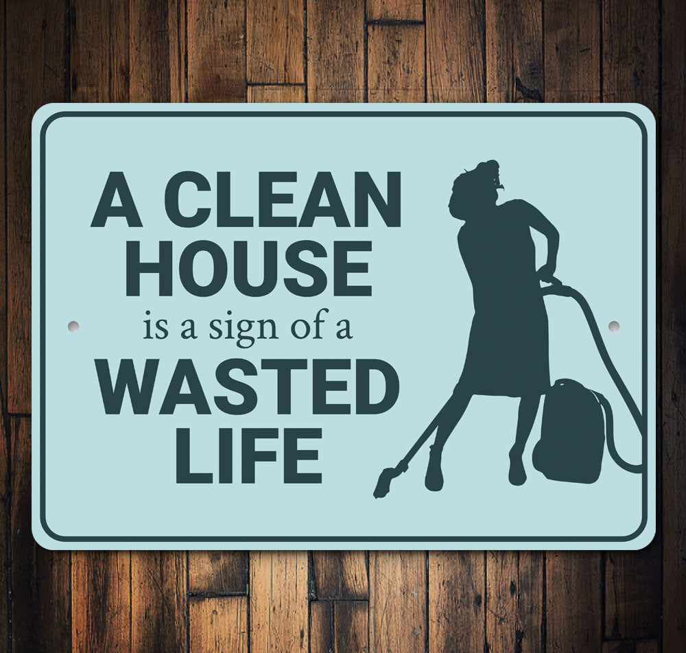 Clean House Sign